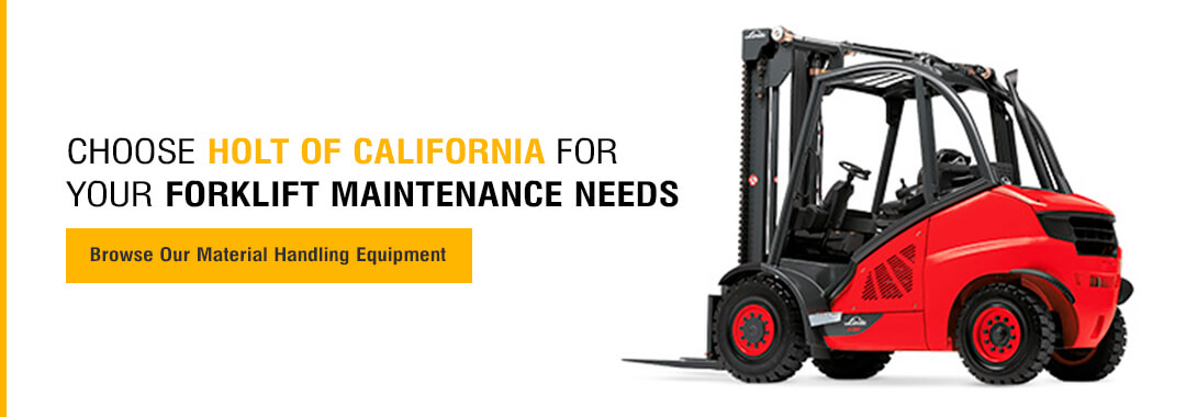 Choose Holt of California for Your Forklift Maintenance Needs
